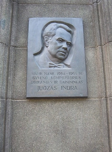 Memorial plaque for the composer, conductor and singer Juozas Indra Memorial plaque for the composer, conductor and singer Juozas Indra
